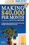 Making $40,000 Per Month In Extra Income: A Step-By-Step Guide In Building Wealth Through Various Income Streams