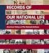 Records of Our National Life: American History from the National Archives