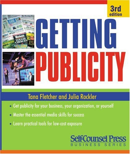 Getting Publicity: Get Publicity for Your Business, Your Organization, or Yourself (Self-counsel Business)