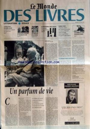 MONDE DES LIVRES (LE) du 30/03/2001 - LITTERATURE - LE FEUILLETON DE PIERRE LE PAPE - LES CHEMINS DE LA MEMOIRE DE CLAUDE SIMON - ESSAIS - ADOLESCENTS INSOUMIS, DE SQUARES EN HLM - LES IDENTITES DE LA POESIE - LES PHILOSOPHES GRECS OUBLIES - LA CHRONIQUE DE ROGER-POL DROIT - THOMAS CROW - L'ETUDE DES -ª+¡UVRES QUE L'ACADEMIE FAIT EXPOSER AU LOUVRE AU XVIIIE SIECLE REVELE LE DECALAGE ENTRE LE REGARD CRITIQUE ET LE GOUT DU PUBLIC - LES FEMMES ET LEURS JOURNAUX INTIMES - UN PARFUM DE VIE francais MONDE DES LIVRES (LE) du 30/03/2001 - LITTERATURE - LE FEUILLETON DE PIERRE LE PAPE - LES CHEMINS DE LA MEMOIRE DE CLAUDE SIMON - ESSAIS - ADOLESCENTS INSOUMIS, DE SQUARES EN HLM - LES IDENTITES DE LA POESIE - LES PHILOSOPHES GRECS OUBLIES - LA CHRONIQUE DE ROGER-POL DROIT - THOMAS CROW - L'ETUDE DES -ª+¡UVRES QUE L'ACADEMIE FAIT EXPOSER AU LOUVRE AU XVIIIE SIECLE REVELE LE DECALAGE ENTRE LE REGARD CRITIQUE ET LE GOUT DU PUBLIC - LES FEMMES ET LEURS JOURNAUX INTIMES - UN PARFUM DE VIE francais