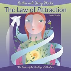 The Law of Attraction Calendar: The Basics of the Teachings of Abraham