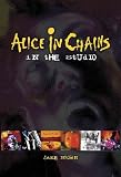 Alice in Chains: in the Studio