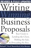 Writing Winning Business Proposals: Your Guide to Landing the Client, Making the Sale and Persuading the Boss