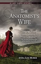 The Anatomist's Wife (A Lady Darby Mystery Book 1) The Anatomist's Wife (A Lady Darby Mystery Book 1)
