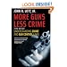 More Guns, Less Crime: Understanding Crime and Gun Control Laws, Third Edition (Studies in Law and Economics)