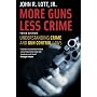 More Guns, Less Crime: Understanding Crime and Gun&hellip by John R. Lott Jr.