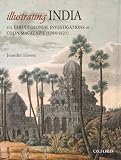Illustrating India : the early colonial investigations of Colin Mackenzie (1784-1821)