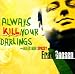 Frank Goosen �Always Kill Your Darlings�