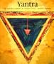 Yantra: The Tantric Symbol of Cosmic Unity
