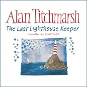 The Last Lighthouse Keeper | [Alan Titchmarsh]