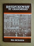 Haverfordwest my grandstand