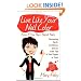 Live Like Your Nail Color Even If You Have Naked Nails: Discovering Sanity, Confidence, and Fun at the Tips of Your Fingers or Toes!