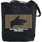 Canvas Tote Bag Black  My Best Friend Is A Chihuahuas  Dog