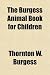 The Burgess Animal Book for Children