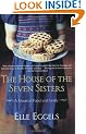 The House of the Seven Sisters: A Novel of Food and Family