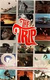The Trip: A Documentary of Life on the Road by Arcade Skateboards