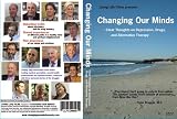 Changing Our Minds - Clear Thoughts on Depression, Drugs and Alternative Paths to a Healthy Mind