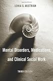 Mental Disorders, Medications, and Clinical Social Work