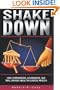 Shakedown: How Corporations, Government, and Trial Lawyers Abuse the Judicial Process