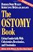 The Ostomy Book: Living Comfortably with Colostomies, Ileostomies, and Urostomies