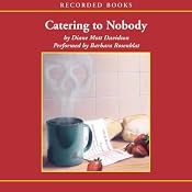 Catering to Nobody | [Diane Mott Davidson]