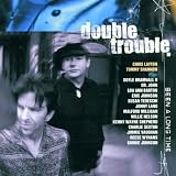 Been a Long Time - Double Trouble