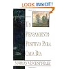 Un Pensamiento Positivo Para Cada D�A: (Positive Thinking Every Day) (Spanish Edition)