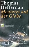Meuterei auf der Globe - Die schicksalhafte Reise des Samuel Comstock - Thomas F. Heffernan
