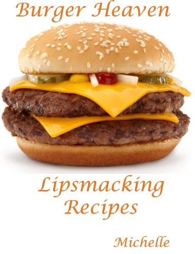 519jaeZdoML Burger Heaven   Lipsmacking Recipes