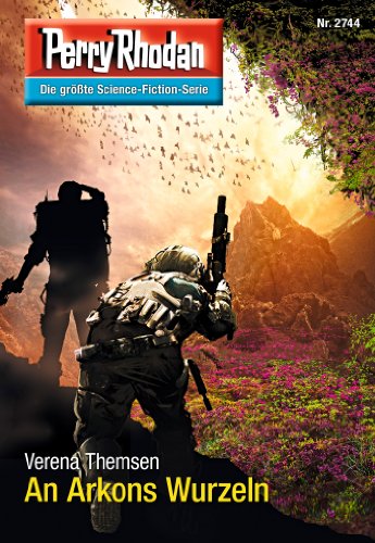 Perry Rhodan 2744: An Arkons Wurzeln (Heftroman): Perry Rhodan-Zyklus 