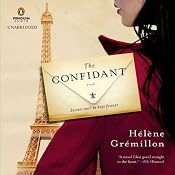 The Confidant: A Novel | [Helene Gremillon, Alison Anderson (translator)]