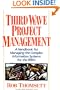 Third Wave Project Management: A Handbook for Managing the Complex Information System for the 1990's