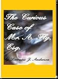 The Curious Case of A. Fly, Esquire