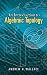 An Introduction to Algebraic Topology (Dover Books on Mathematics)