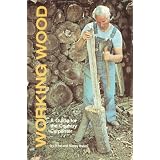 Working Wood: A Guide for the Country Carpenter
