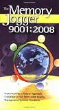 The Memory Jogger 9001:2008: Implementing a Process Approach Compliant to ISO 9001:2008 Quality Management Systems Standards
