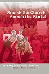 Smash the church, smash the state! : 40 years of gay liberation