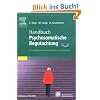 Handbuch Psychosomatische Begutachtung: Ein praktisches Manual für Ärzte und Versicherer Handbuch Psychosomatische Begutachtung: Ein praktisches Manual für Ärzte und Versicherer