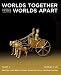 Worlds Together, Worlds Apart: Beginnings to 1200 v. A: A History of the World