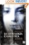 La Astrologia Kabbalistica: Kabbalistic Astrology, Spanish-Language Edition (Spanish Edition)