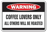 COFFEE LOVERS Warning Sign drink crazy funny gift