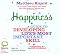 Happiness: A Guide to Developing Life's Most Important Skill