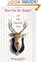 Have You No Shame?: And Other Regrettable Stories