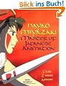 Hayao Miyazaki: Master of Japanese Animation: Films, Themes, Artistry