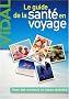 Le guide de la sant� en voyage
