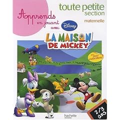 Apprends en jouant avec la maison de Mickey toute petite section maternelle : 2-3 ans