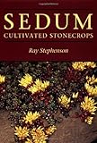 Amazon / Timber Press: Sedum: Cultivated Stonecrops (Ray Stephenson)