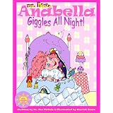 Anabella Giggles All Night! (I Love Anabella) ~ Nev Nickelz