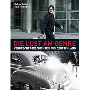 Die Lust am Genre: Verbrechergeschichten aus Deutschland