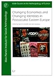 Changing economies and changing identities in postsocialist Eastern Europe